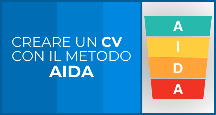 CREARE UN CV CON IL METODO AIDA