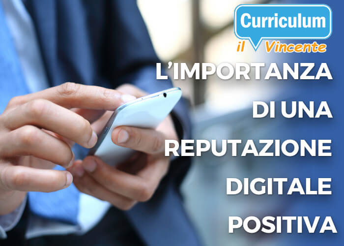 L'importanza di una reputazione digitale positiva